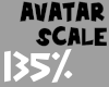 ð135% Avatar Scaler