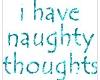 Have Naughty Thoughts
