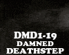 DEATHSTEP- DAMNED