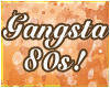 [TY] Gangsta 80s!