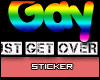[Poli]Gay,Get over it