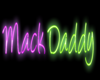 Mack daddy neon sign