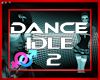 ! Dance Idle2 5 Act