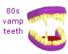 80s vamp teeth