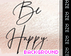 Be Happy Background