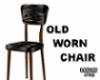 Old WORN CHAIR