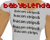 [J] bacon strips!!