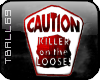 killer on loose sign