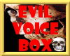 (FZ) Evil Voice Box