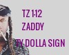 ZADDY-TY DOLLA SIGN