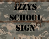 izzys School Sign