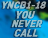 You never called back