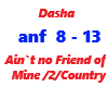 Dasha/Ain`t no Friend