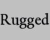 Rugged- Verile