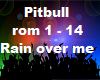 Pitbull Rain over me