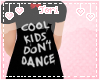T! Cool Kids Don't Dance