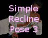 Simple Recline Pose 3