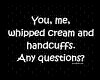 You, Me, Whipped Cream
