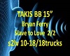 B Ferry Slave 2 love 2/2