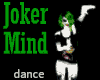 Joker Mind - dance!
