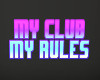 Neon MY Club My Rules TP