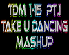 Take You Dancing Mashup