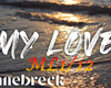 INEZ MY LOVE  REMIX