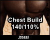Chest Build 140/110%