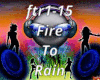 Fire To Rain