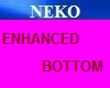 NEKO Enhanced Bottom