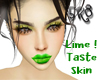 Lime ! Taste Skin