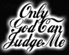 only god can