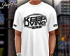 KEEP LIVING SHIRT