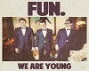 Fun We Are Young