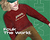fcuktheworld.