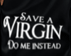 Save A Virgin Black 