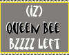 (IZ) Queen Bzzzz Left