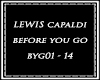 =S=LewisCapaldi BeforeYG