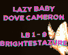 Dove Cameron - Lazy Baby