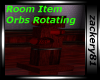 Room item Orbs rotating