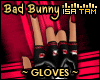 !T Bad Bunny Gloves