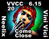 Vini Vici  - come Close