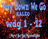 Way Down We Go