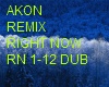 RIGHT NOW REMIX DUB