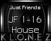 House | Just Friends