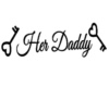 -Her Daddy Headsign-