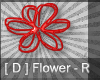 [ D ] Flower - R