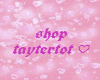 shop taytertot <3
