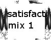 Satisfaction dub mix 1
