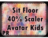 Sit Avi Kids 40% Scaler